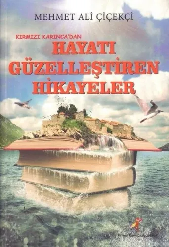 Kırmızı Karınca’dan Hayatı Güzelleştiren Hikayeler
