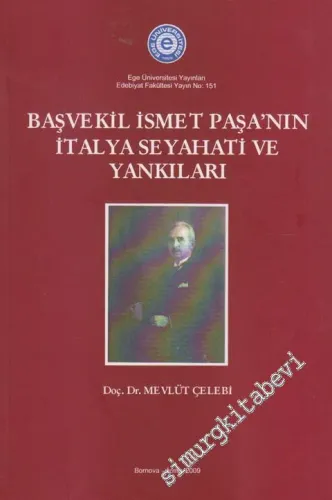 Başvekil İsmet Paşa'nın İtalya Seyahati ve Yankıları -