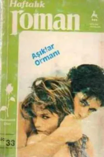 Haftalık Roman / Aşıklar Ormanı-33