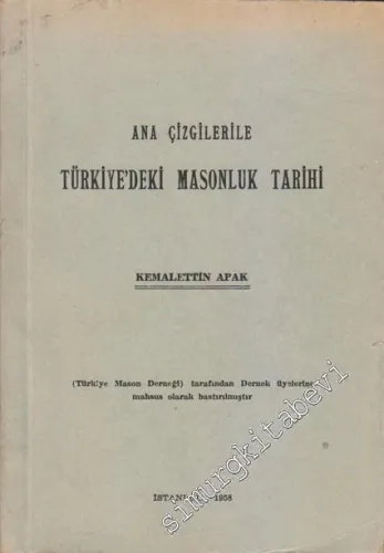 Ana Çizgileri ile Türkiye'deki Masonluk Tarihi -        1958