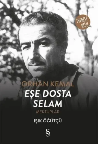 Orhan Kemal - Eşe Dosta Selam; Mektuplar