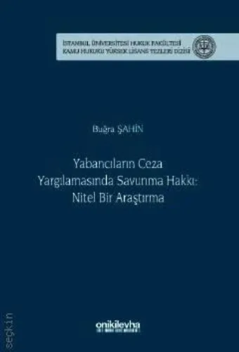 Yabancıların Ceza Yargılamasında Savunma Hakkı: Nitel Bir Araştırma