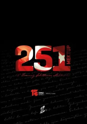 251 Mektup - 15 Temmuz Şehitlerine Mektuplar (Ciltli)