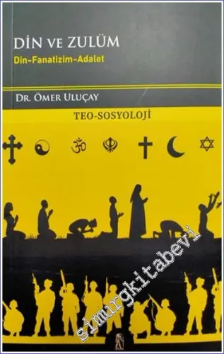 Din ve Zulüm: Din - Fanatizm - Adalet -         2023