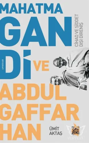 Mahatma Gandi ve Abdulgaffar Han Cihad ve Şiddet Dışı Direniş