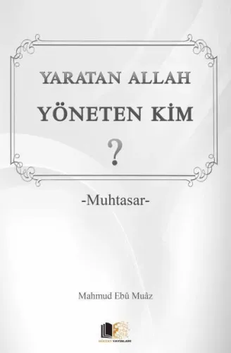 Yaratan Allah Yöneten Kim
