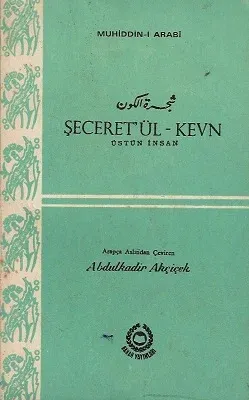 Şeceret'ül - Kevn Üstün İnsan