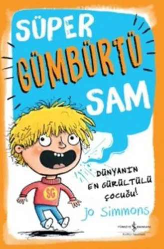 Süper Gümbürtü Sam; Dünyanın En Gürültülü Çocuğu