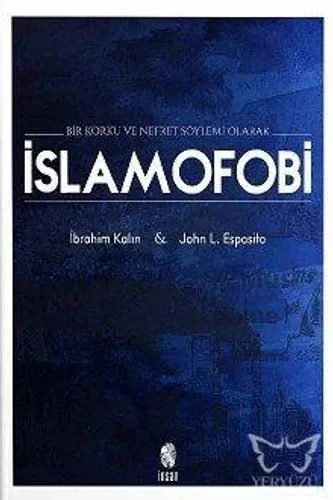 Bir Korku Ve Nefret Söylemi Olarak İslamofobi