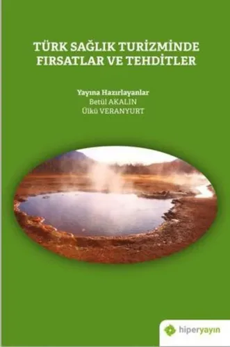Türk Sağlık Turizminde Fırsatlar ve Tehditler