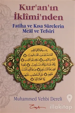 Kur'an'ın İkliminden Fatiha ve Kısa Surelerin Meal ve Tefsiri