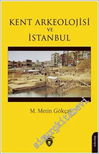 Kent Arkeolojisi ve İstanbul -         2022