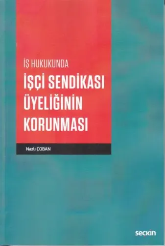 İşçi Sendikası Üyeliğinin Korunması