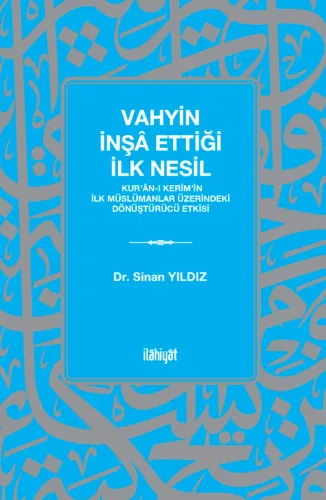 Vahyin İnşâ Ettiği İlk Nesil