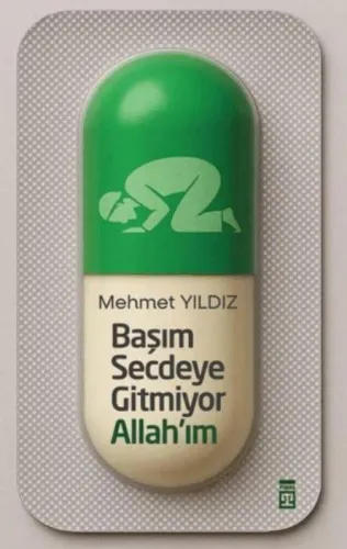 Başım Secdeye Gitmiyor Allah’ım