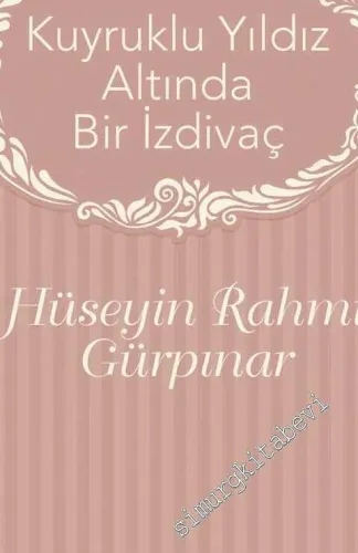 Kuyruklu Yıldız Altında Bir İzdivaç - Sadeleştirilmiş Metin -