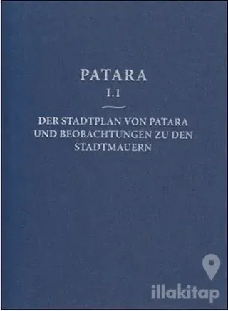 Patara 1.1 - Der Stadtplan Von Patara Und Beobachtungen Zu Den Stadtmauern (Ciltli)