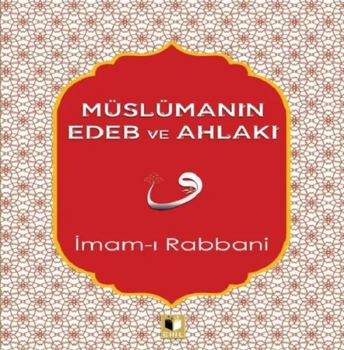 Müslümanın Edeb Ve Ahlakı