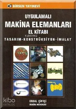 Uygulamalı Makine Elemanları El Kitabı