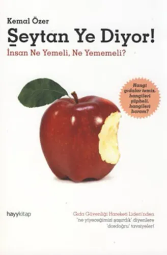 Şeytan Ye Diyor!; İnsan Ne Yemeli, Ne Yememeli?