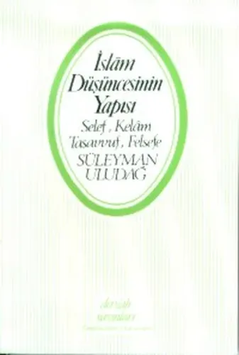 İslam Düşüncesinin Yapısı Selef, Kelam,Tasavvuf,Felsefe