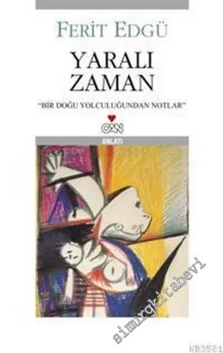 Yaralı Zaman: Bir Doğu Yolculuğundan Notlar -