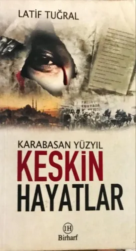 Keskin Hayatlar / Karabasan Yüzyıl