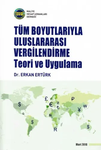 Tüm Boyutlarıyla Uluslararası Vergilendirme Teori ve Uygulama