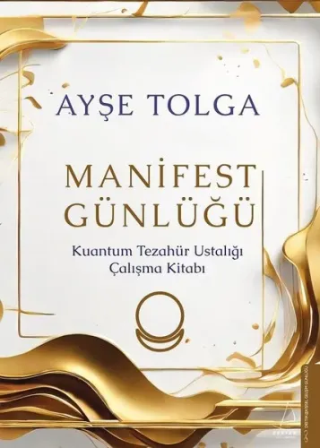 Manifest Günlüğü;Kuantum Tezahür Ustalığı Çalışma Kitabı