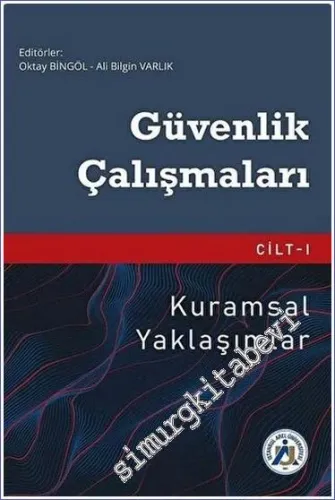 Güvenlik Çalışmaları - Cilt 1 : Kuramsal Yaklaşımlar -         2020
