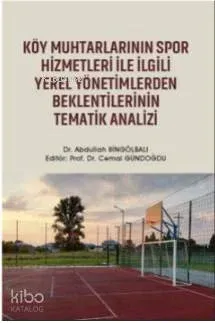 Köy Muhtarlarının Spor Hizmetleri ile İlgili Yerel Yönetimlerden Beklentilerinin Tematik Analizi