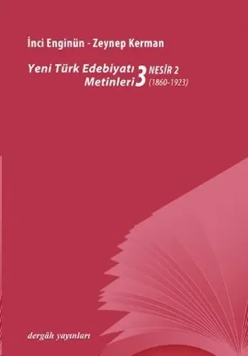 Yeni türk Edebiyatı Metinleri 3 - Nesir 1 (1860-1923)