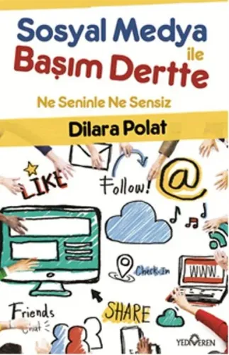 Sosyal Medya İle Başım Dertte; Ne Seninle Ne Sensiz