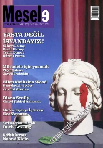 Mesele Kitap Dergisi - Dosya: Yasta Değil İsyandayız ! - Sayı: 99    2015  Mart