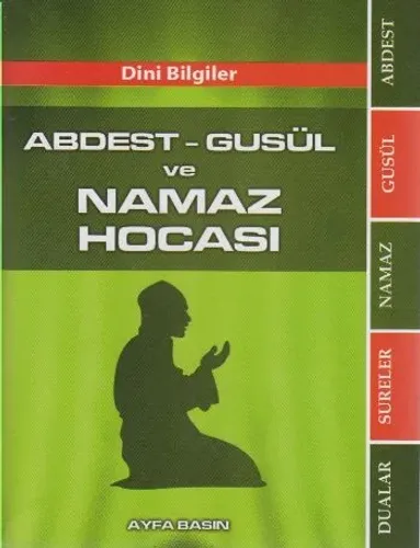 Abdest - Gusül ve Namaz Hocası (Ayfa-069, Çanta Boy); Dini Bilgiler
