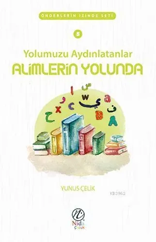 Yolumuzu Aydınlatanlar Alimlerin Yolunda; Önderlerin İzinde Seti