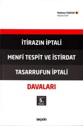 İtirazın İptali Menfi Tespit ve İstirdat Tasarrufun İptali Davaları