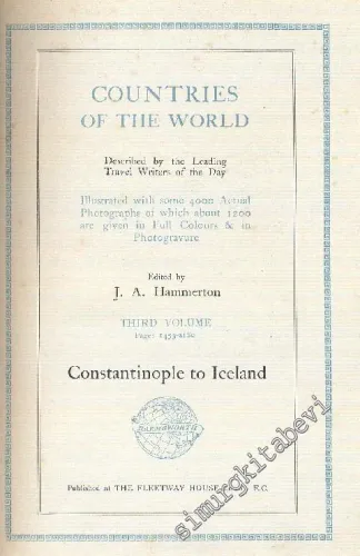 Countries Of The World  Third Volume : Constantinople to Iceland  CİLTLİ -