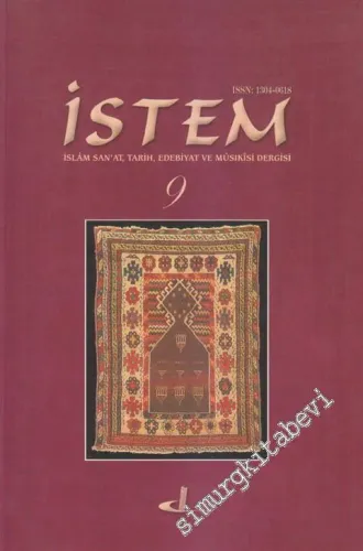 İstem İslâm San'at, Tarih, Edebiyat ve Musıkisi Dergisi - Sayı: 9    5  Eylül