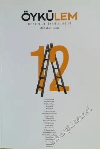 Öykülem Mevsimlik Öykü Dergisi - Sayı: 12      lkbahar 2018