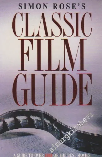 Simon Rose's Classic Film Guide