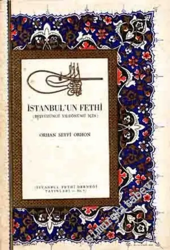 İstanbul'un Fethi ( Beşyüzüncü Yıldönümü İçin ) -