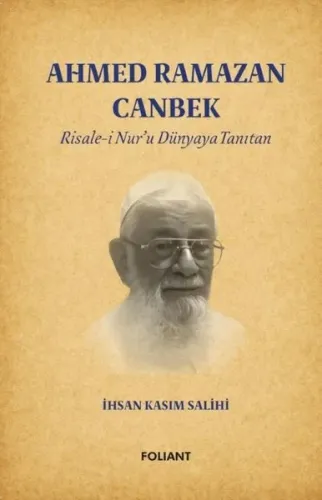 Ahmed Ramazan Canbek - Risale-i Nur’u Dünyaya Tanıtan