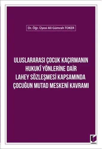 Uluslararası Çocuk Kaçırmanın Hukuki Yönlerine Dair Lahey Sözleşmesi K