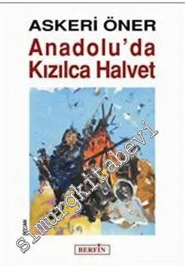 Anadolu'da Kızılca Halvet -         2007
