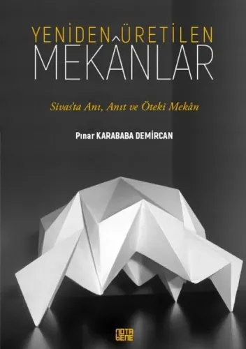 Yeniden Üretilen Mekânlar