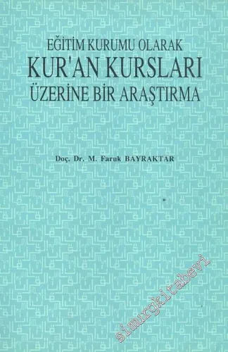 Eğitim Kurumu Olarak Kuran Kursları Üzerine Bir Araştırma -        1992
