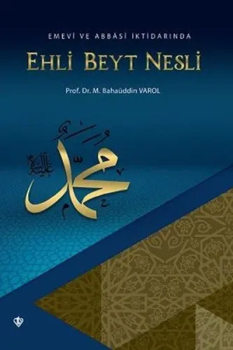 Emevi ve Abbasi İktidarında "Ehli Beyt Nesli"