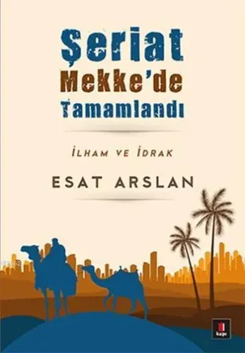 Şeriat Mekke’de Tamamlandı