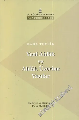 Yeni Ahlak ve Ahlak Üzerine Yazılar -